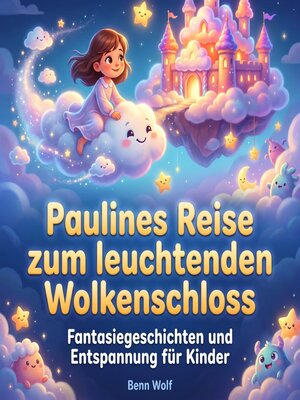 cover image of Paulines Reise zum leuchtenden Wolkenschloss